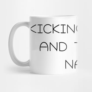 Kicking Butts Funny Motivational T-Shirt Mug